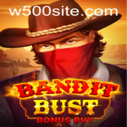 Discover the Excitement of BanditBustBonusBuy: A Gaming Sensation with the W500 Edge