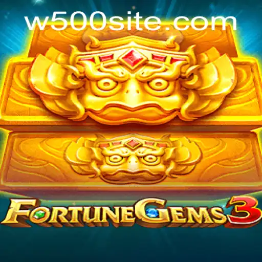 Unveiling FortuneGems3: A Dive into the Enchanting World of W500