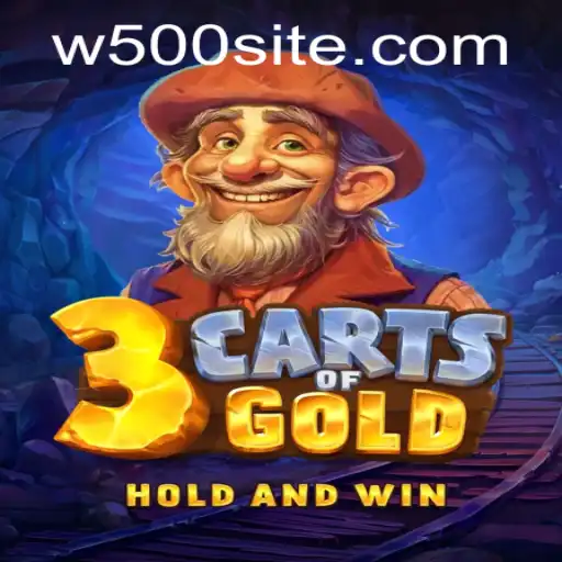 3cartsOfGold: Discover the Thrilling Adventure With W500