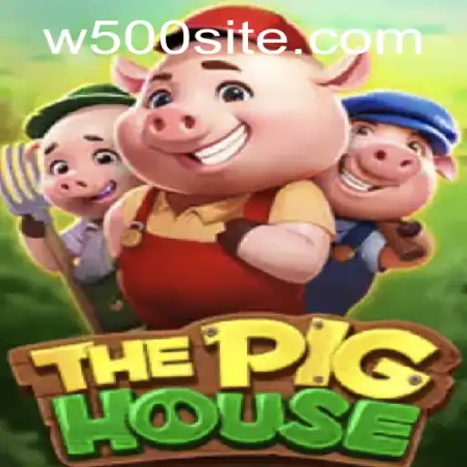 Explore ThePigHouse: An Innovative Game Experience with W500