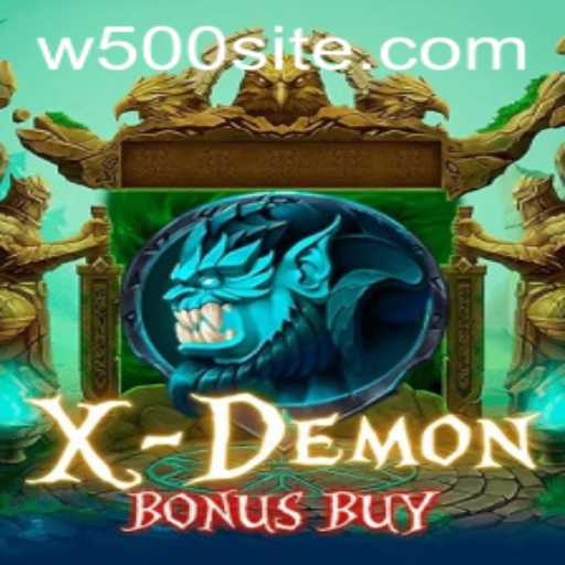 XDemonBonusBuy: Unleashing the Power of W500 in the Gaming World